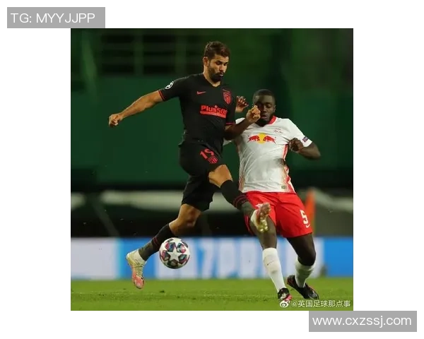 莱比锡大胜马竞5-1神扑瞬间引发全场狂欢数据分析详解